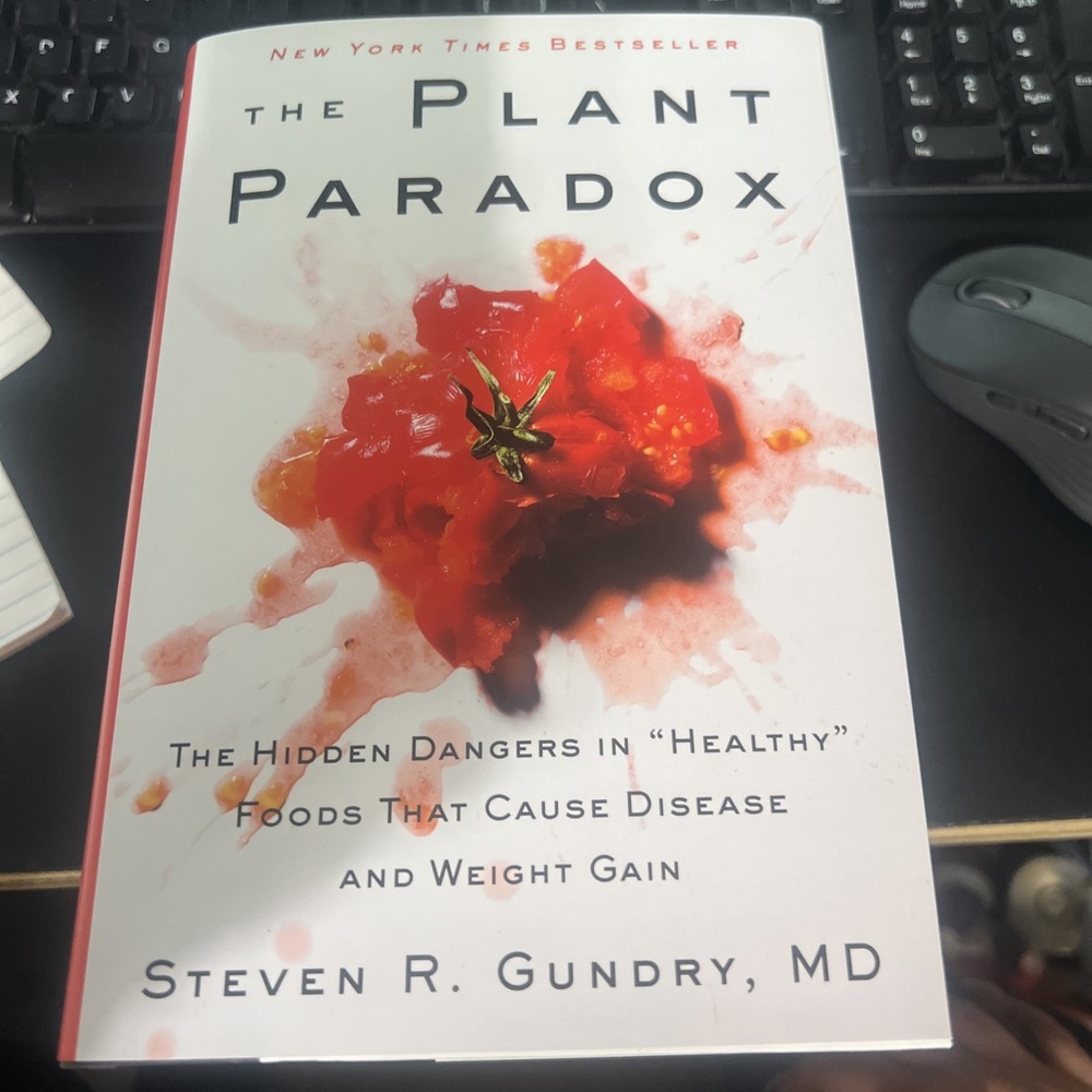 The Plant Paradox Ser.: The Plant Paradox : The Hidden Dangers in Healthy Foods